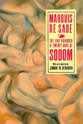 120 Days Of Sodom, The: And Other Writings
